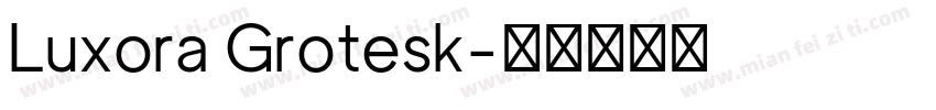 Luxora Grotesk字体转换